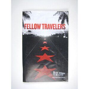 Fellow Travelers Program 2018 Bay Street Theater Sag Harbour NY